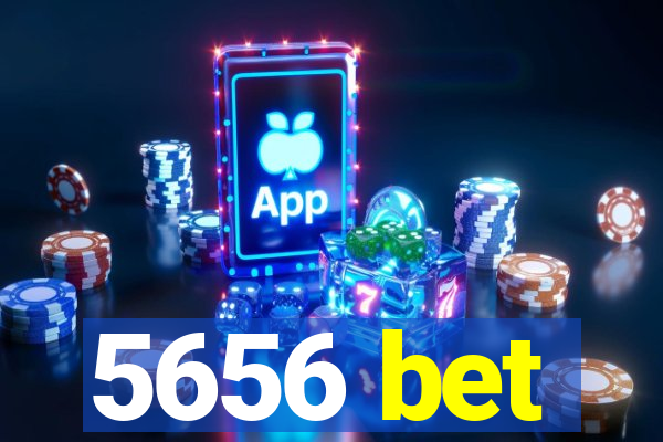 5656 bet